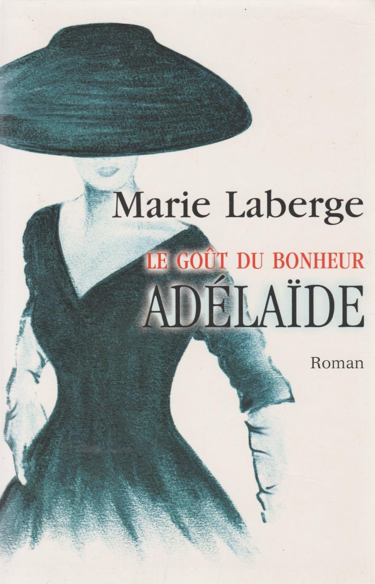 Adélaïde (Le goût du bonheur) Books