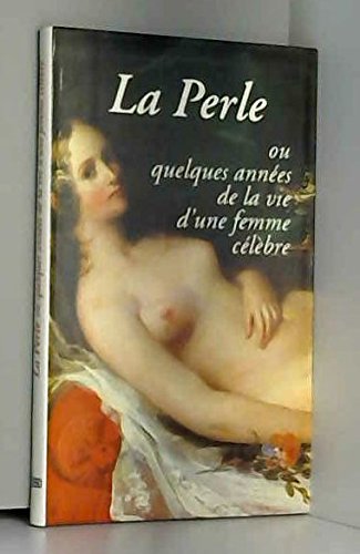 La perle ou quelques annees de la vie d'une femme celebre book