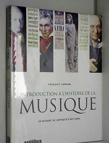 Introduction à l'histoire de la musique : En Occident, de l'Antiquité à nos jours Books
