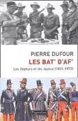 Les bat' d'Af' : Les Zéphyrs et les Joyeux, 1831-1972 Books