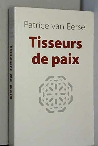 Tisseurs de paix : Avènement d'une diplomatie spirituelle où juifs, chrétiens, musulmans... et réinventer la vie ensemble book