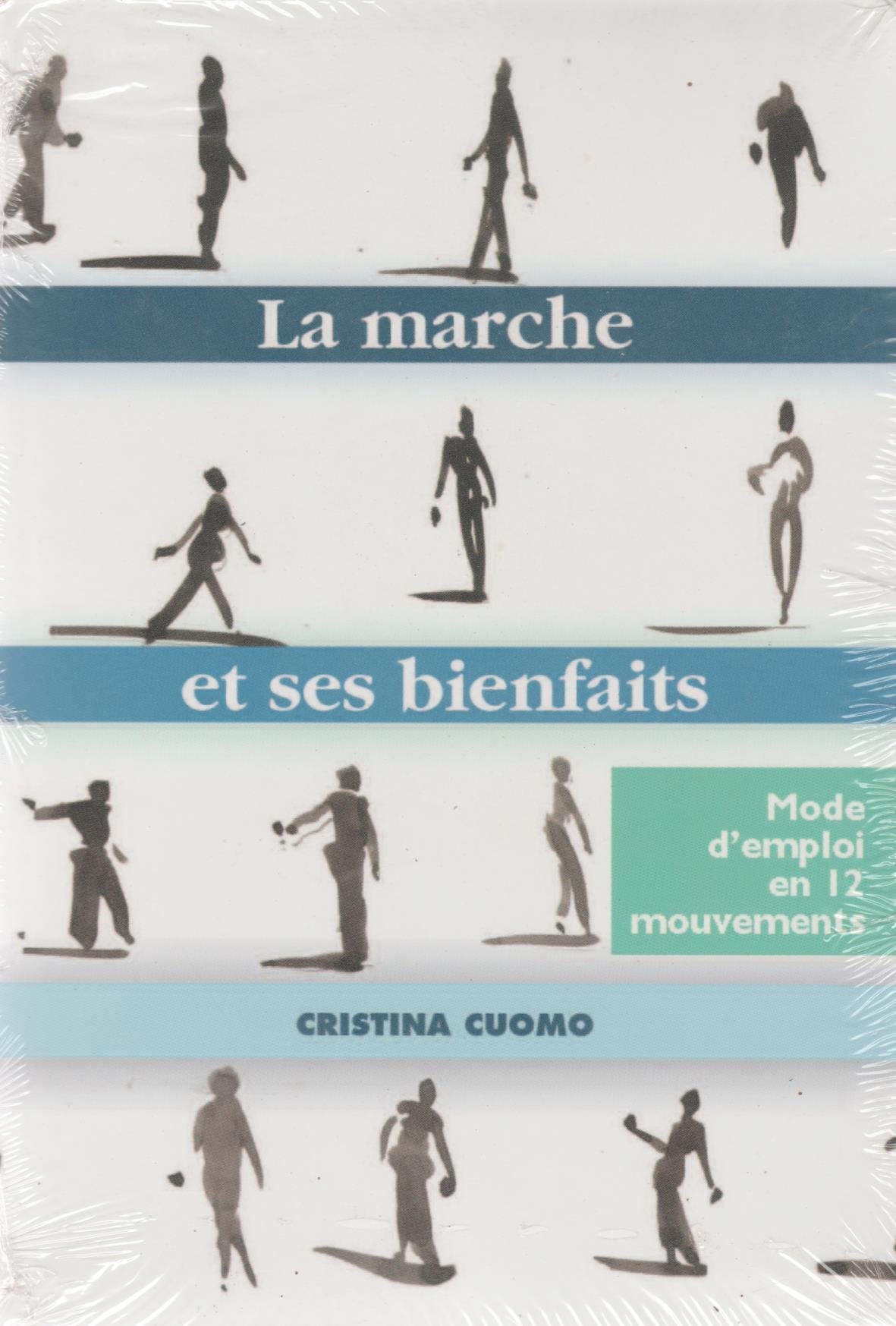 La marche et ses bienfaits : Mode d'emploi en 12 mouvements Books