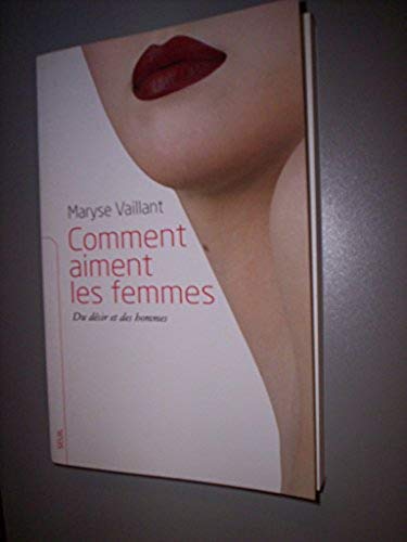 Comment aiment les femmes : Du désir et des hommes book