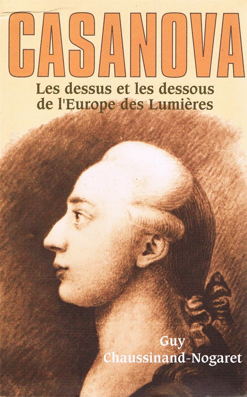 Casanova : Les dessus et les dessous de l'Europe des Lumières Books