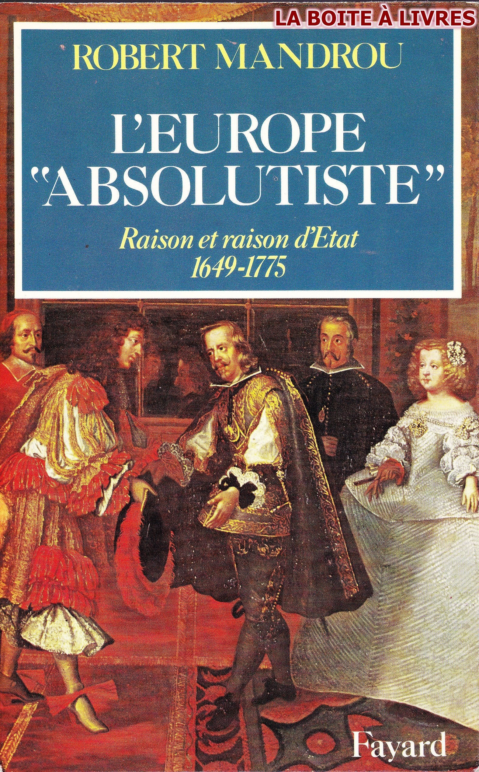 L'Europe absolutiste : Raison et raison d'État, 1649-1775 Books