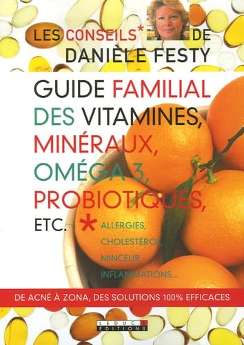 Guide familial des vitamines, minéraux, omega 3 , probiotiques book