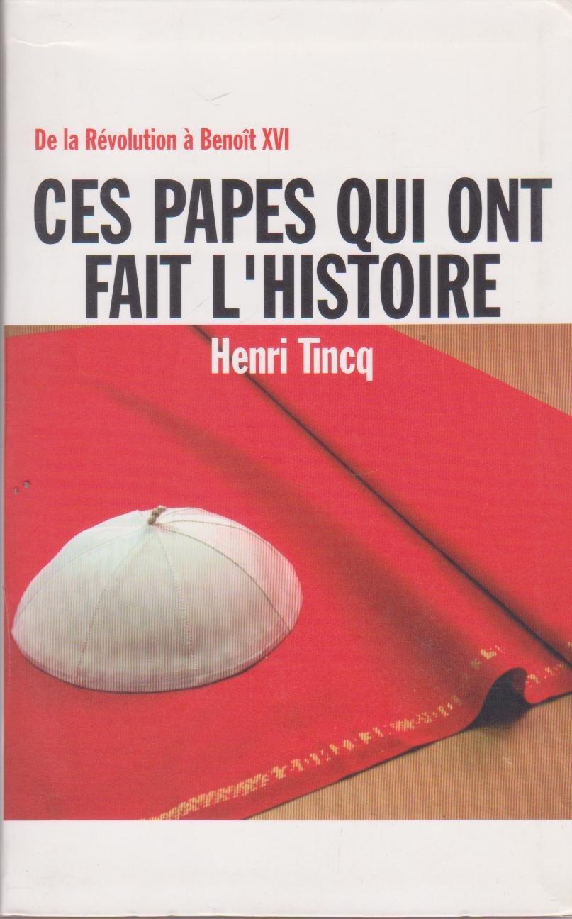 Ces papes qui ont fait l'histoire : De la Révolution à Benoît XVI book