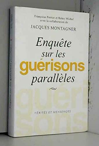 Enquête sur les guérisons parallèles book