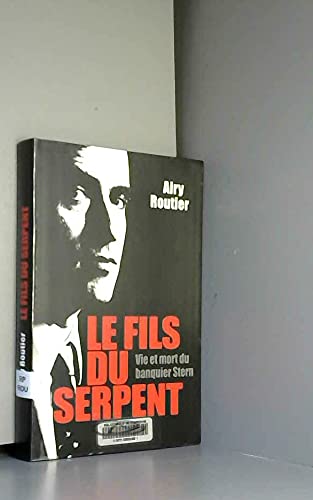 Le fils du serpent : Vie et mort du banquier Stern Books