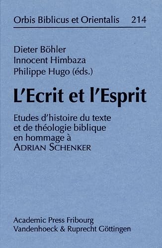 L'Ecrit et l'Esprit: Etudes d'histoire du texte et de théologie biblique en hommage à Adrian Schenker Contemporary literature