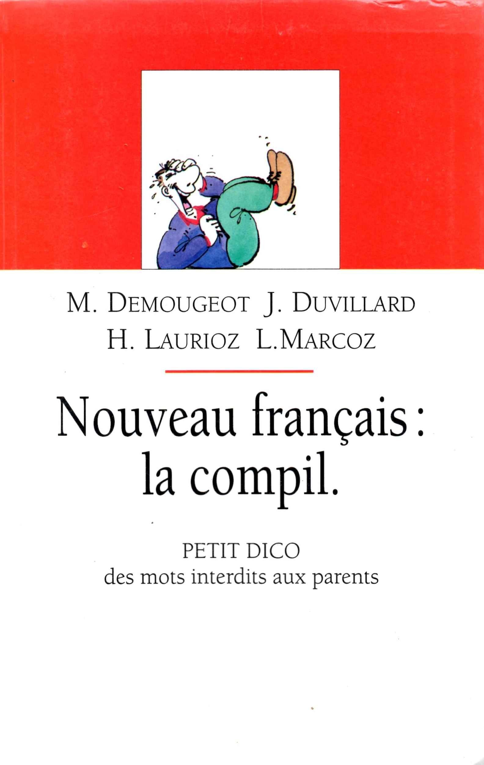 Nouveau français: la compil -Petit dico des mots interdits aux parents book