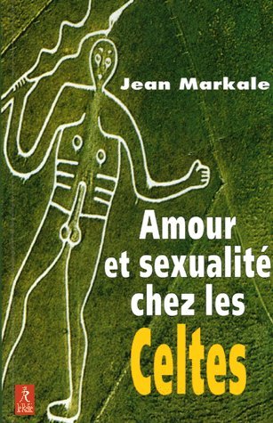Amour et sexualité chez les Celtes Books
