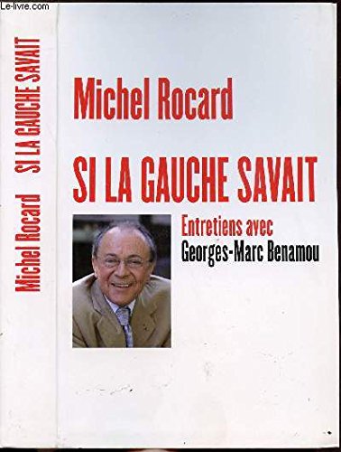 Si la gauche savait : Entretiens avec Georges-Marc Benamou book