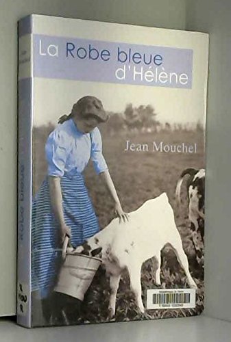La robe bleue d'Hélène : Une Normande dans la tourmente book