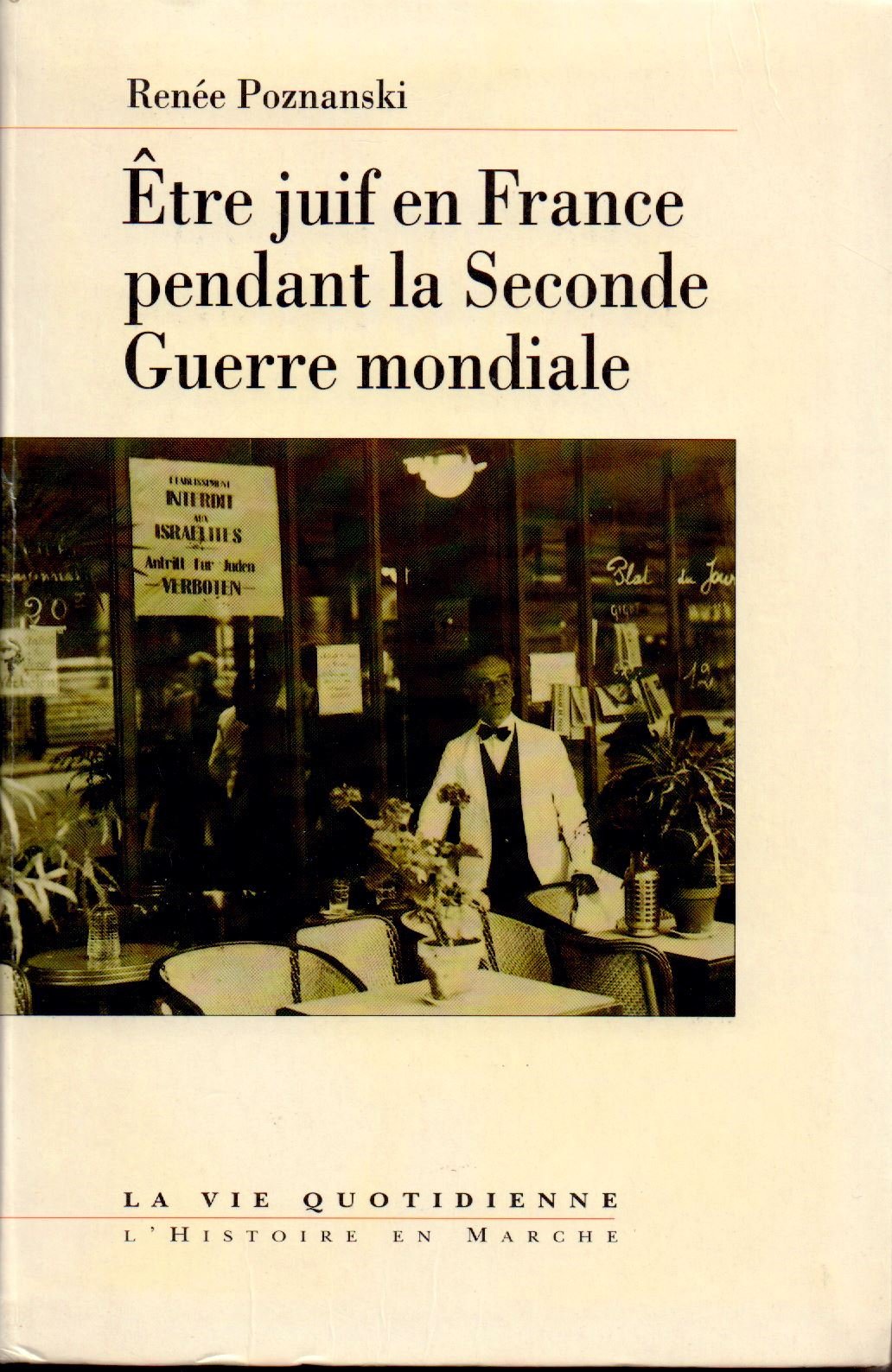Etre juif en France pendant la Seconde Guerre mondiale Books