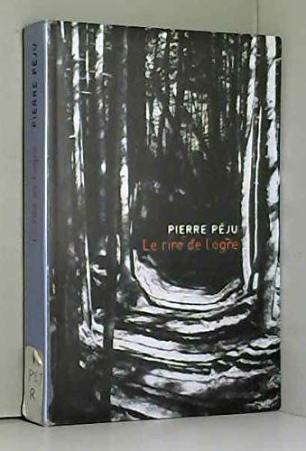 Le rire de l'ogre by Péju, Pierre Books