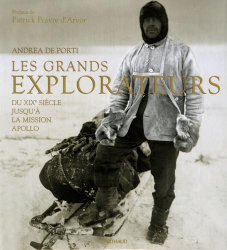 Les Grands Explorateurs: Du XIXe siècle jusqu'à la mission Apollo Geology & Geography