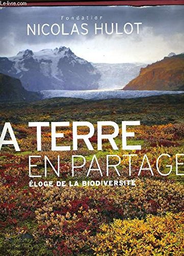 La terre en partage : éloge de la biodiversité book
