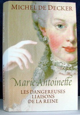Marie-Antoinette : Les dangereuses liaisons de la reine book