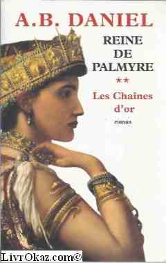 Les chaînes d'or (Reine de Palmyre) Books