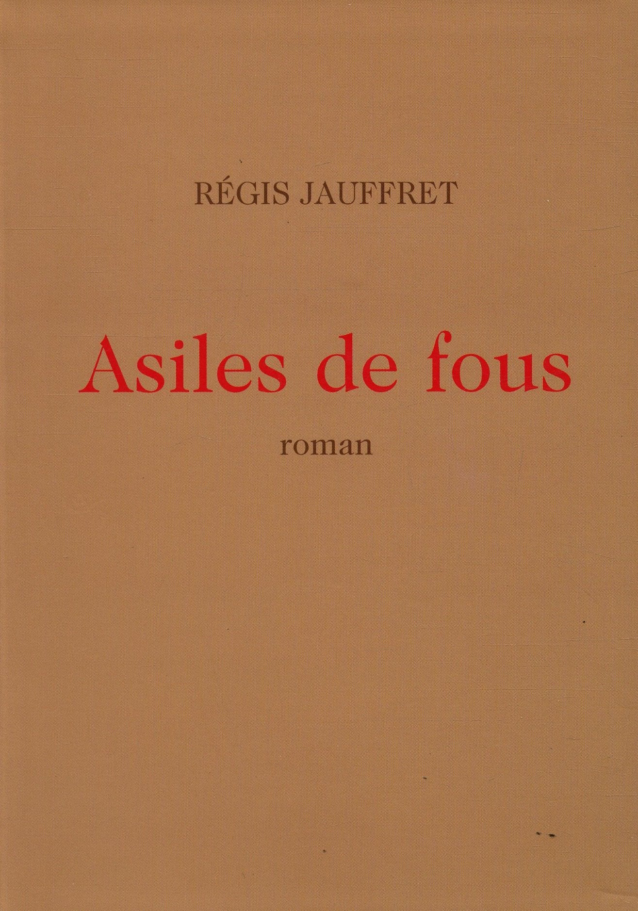 Asiles de fous. Roman. Books