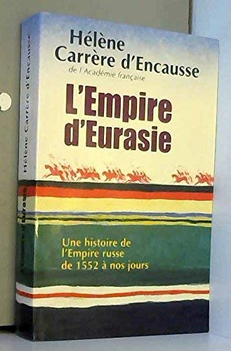 L'empire d'Eurasie. Une histoire de l'Empire russe de 1552 à nos jours. Books