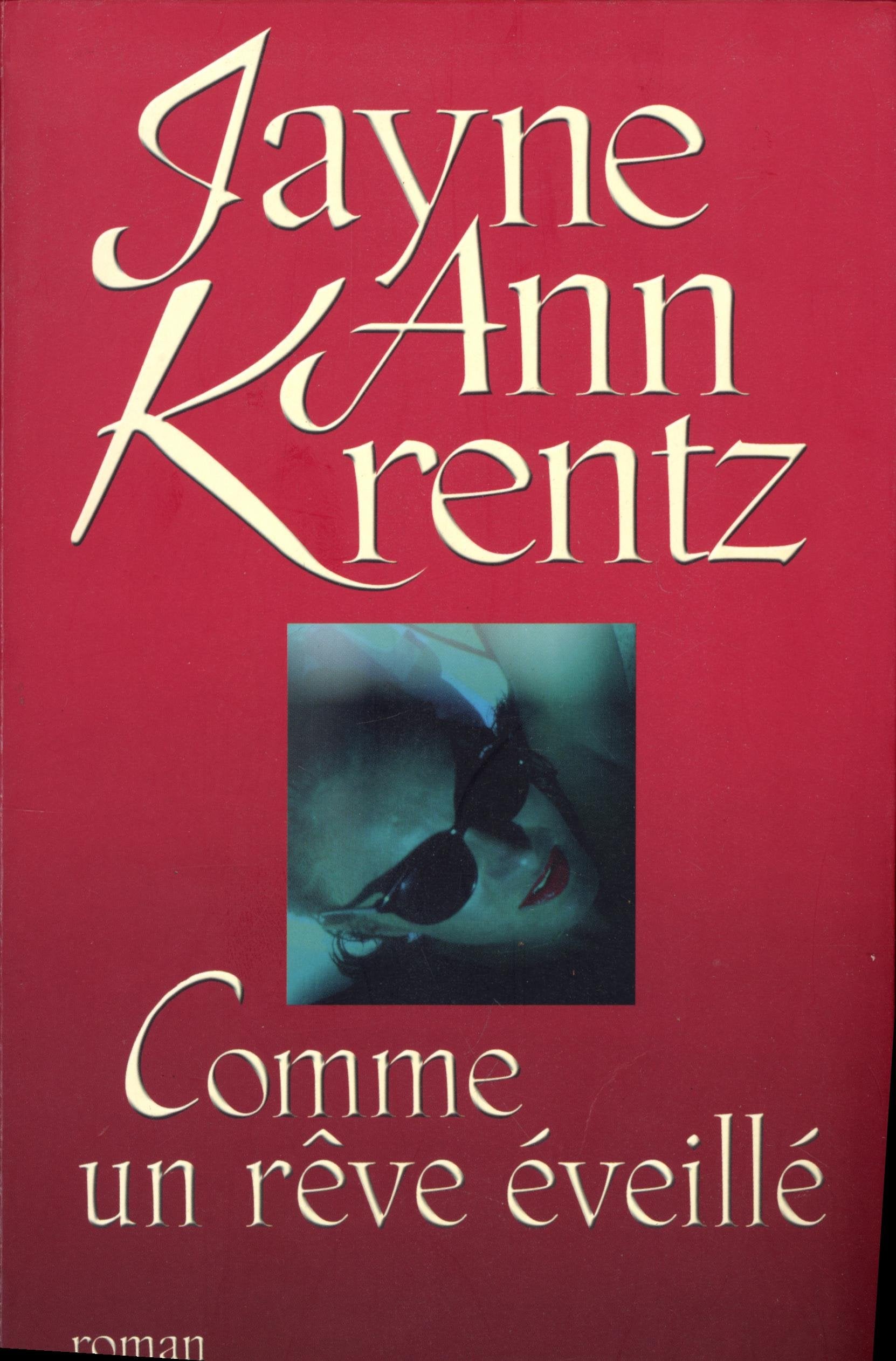 Comme un rêve éveillé by Krentz, Jayne Ann, Bernard, Daphné Books