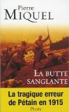 La butte sanglante : La tragique erreur de Pétain en 1915 Books