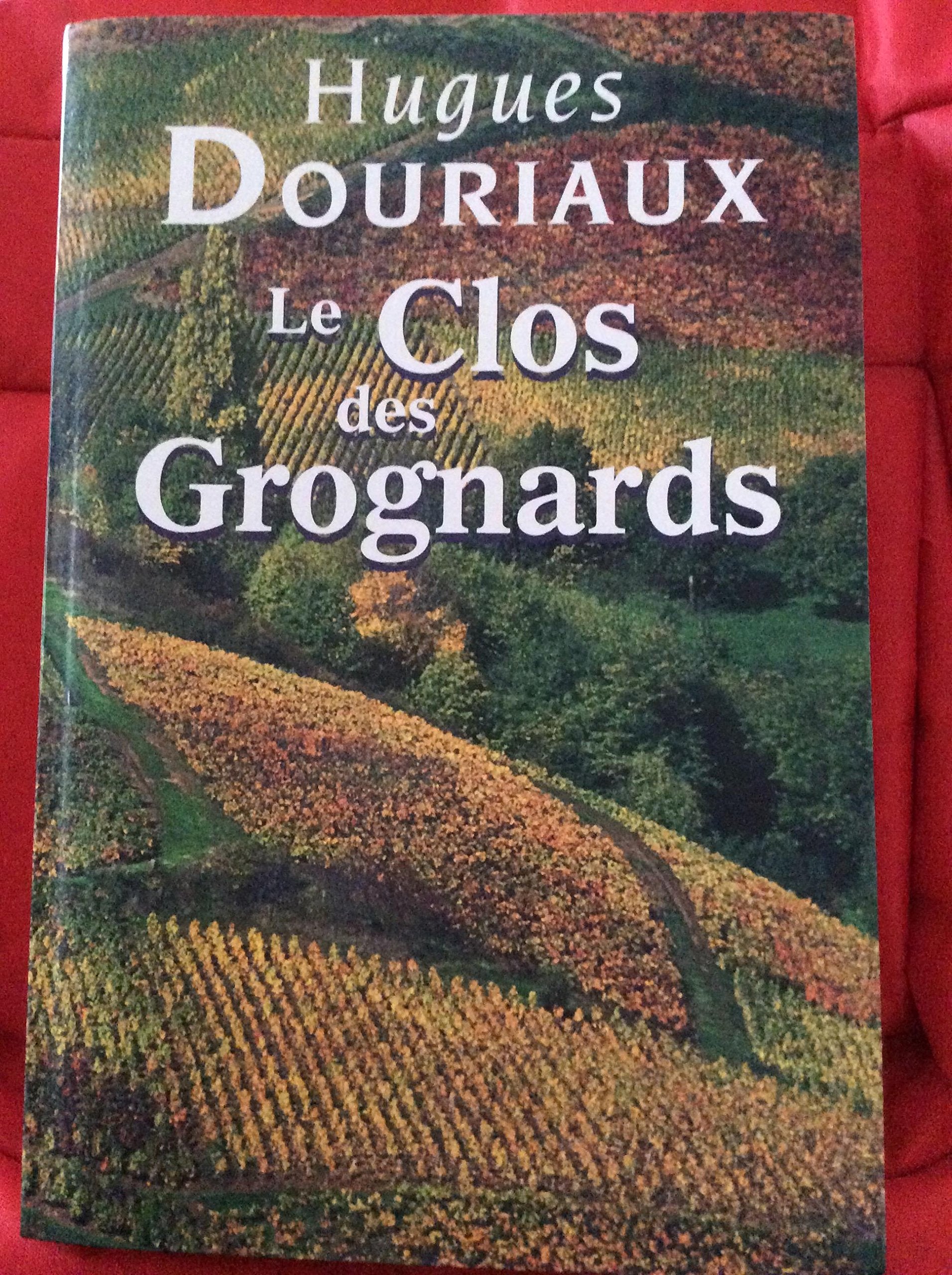 Le clos des grognards (Les gens de La Paulée) Books