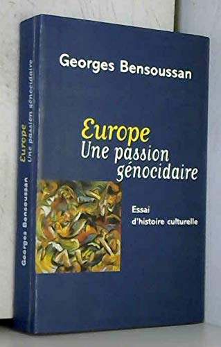 Europe, une passion génocidaire : Essai d'histoire culturelle Books