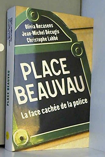 Place Beauvau : La face cachée de la police Books