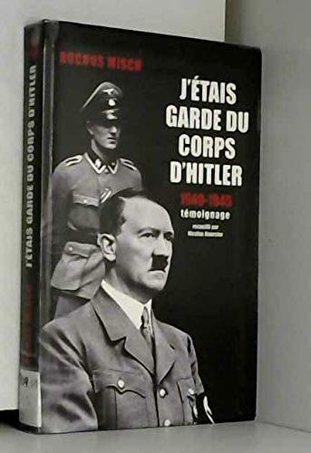 J'étais garde du corps d'hitler 1940-1945 Books