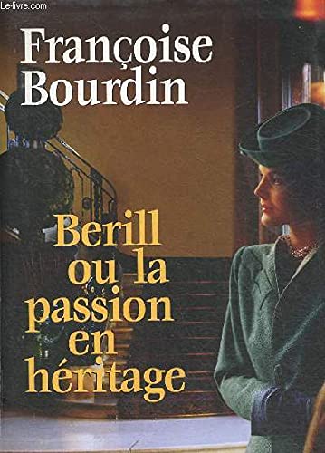 Berill ou La passion en héritage book