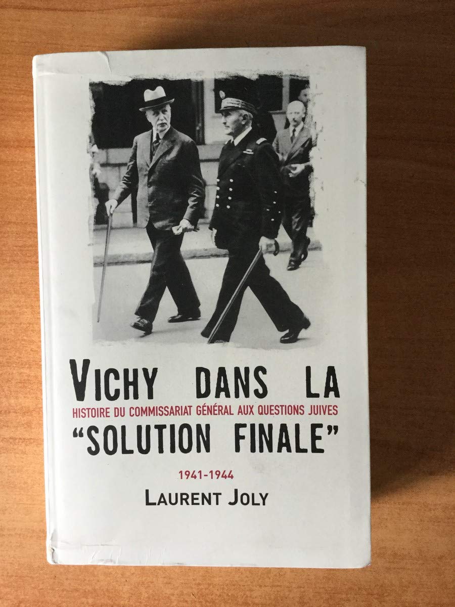 Vichy dans la Solution finale : Histoire du Commissariat général aux questions juives, 1941-1944 Books