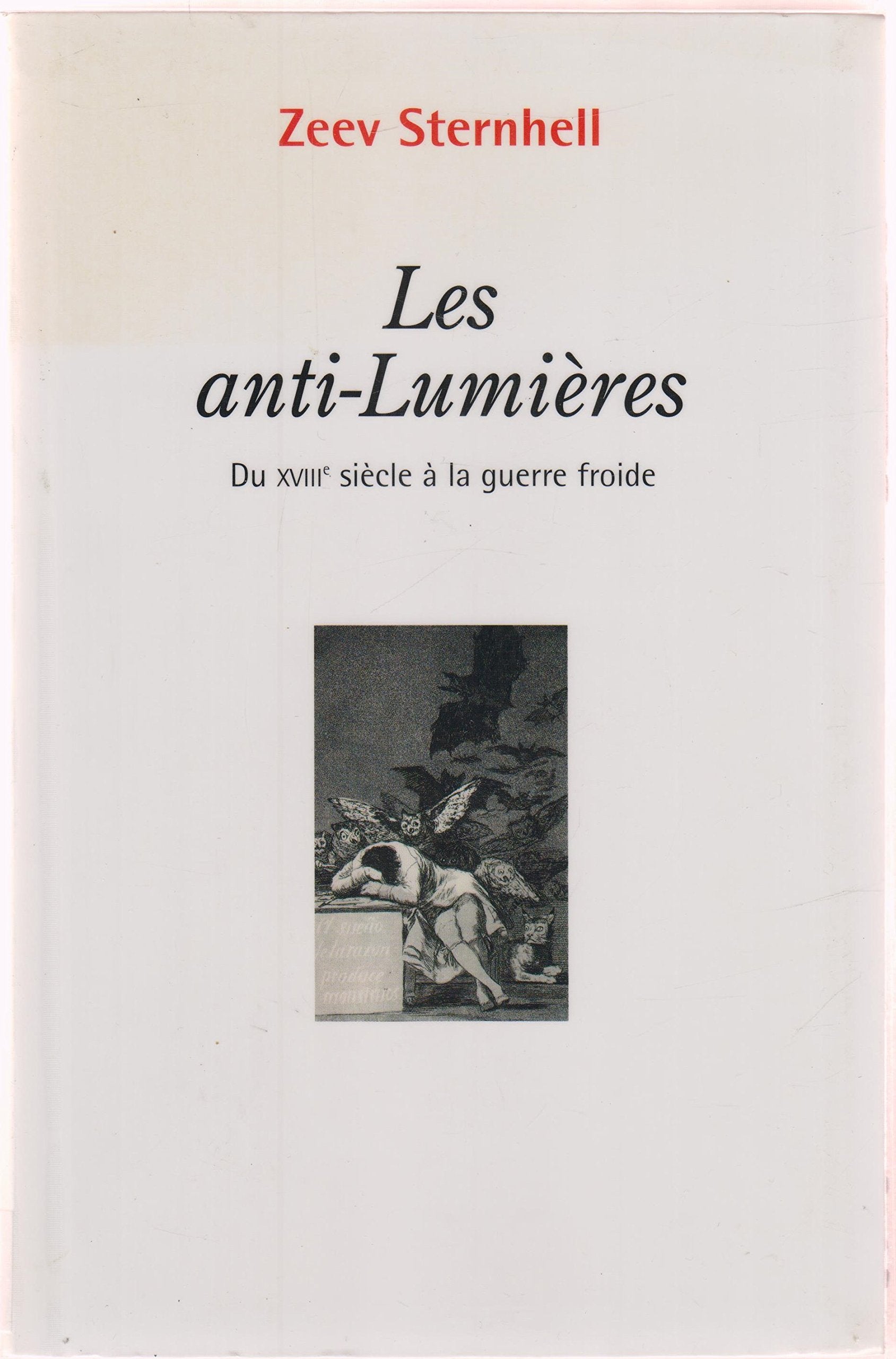Les anti-Lumières : Du XVIIIe siècle à la guerre froide Books