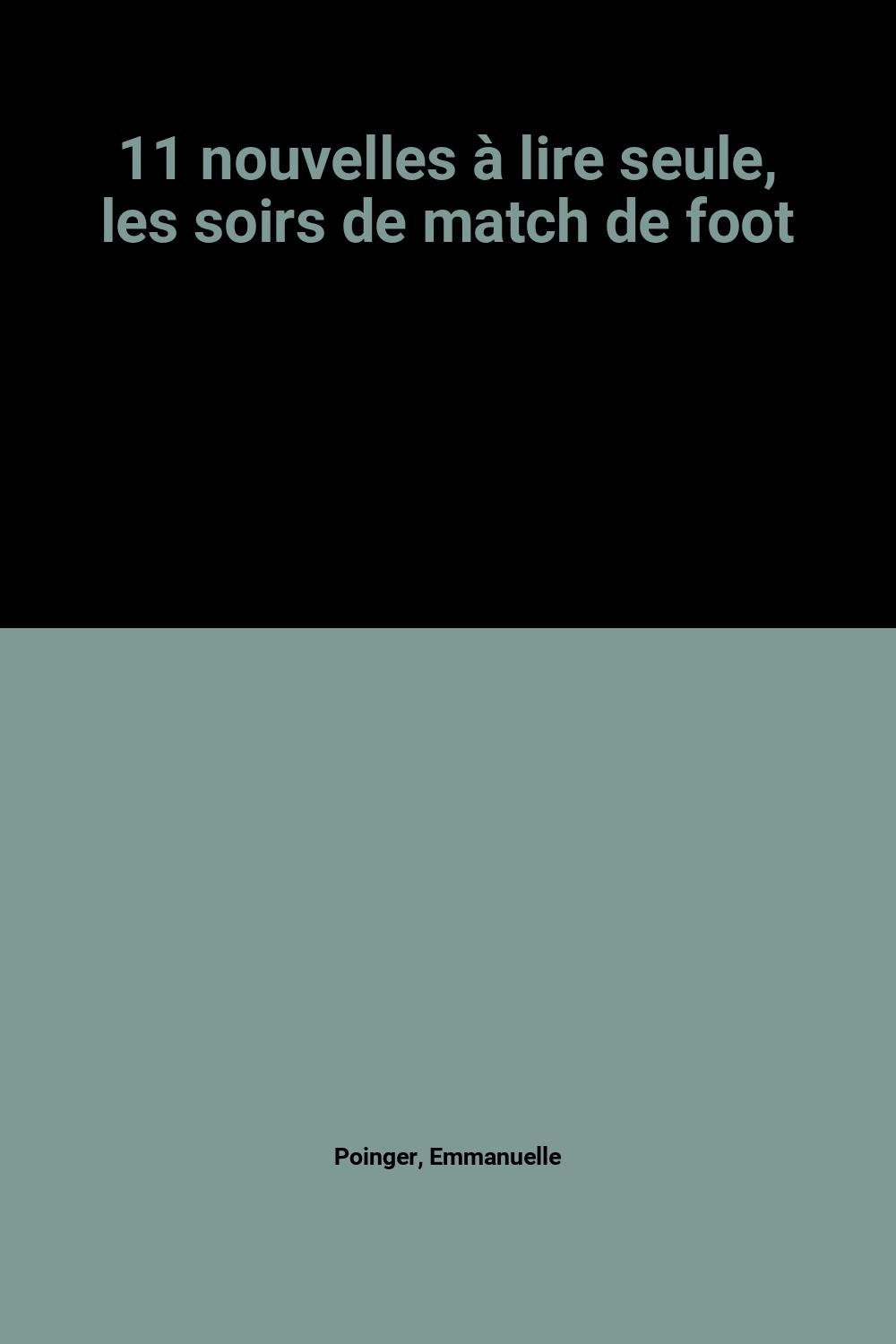 11 nouvelles à lire seule, les soirs de match de foot book