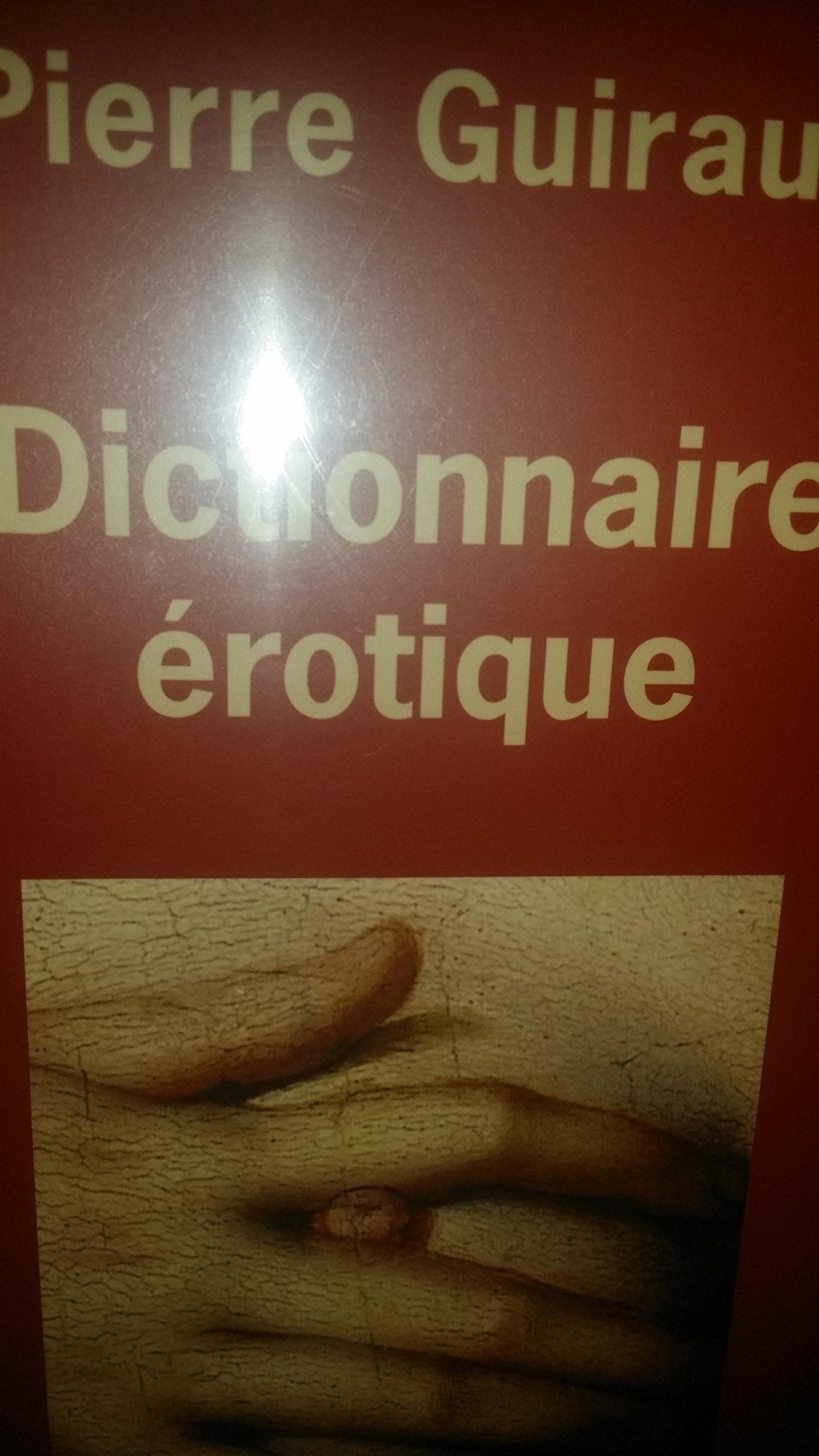 Dictionnaire érotique : Précédé d'une introduction sur les structures étymologiques du vocabulaire érotique book