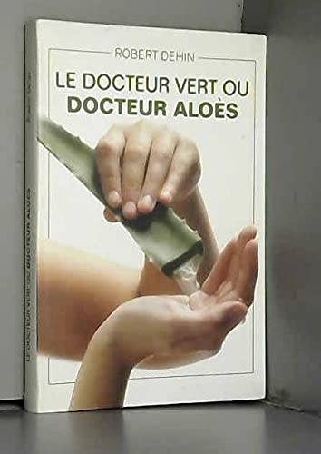 Le docteur vert ou Docteur Aloès book