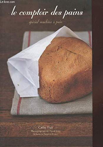 Le comptoir des pains, Special machine a pain Cathy Ytak Books