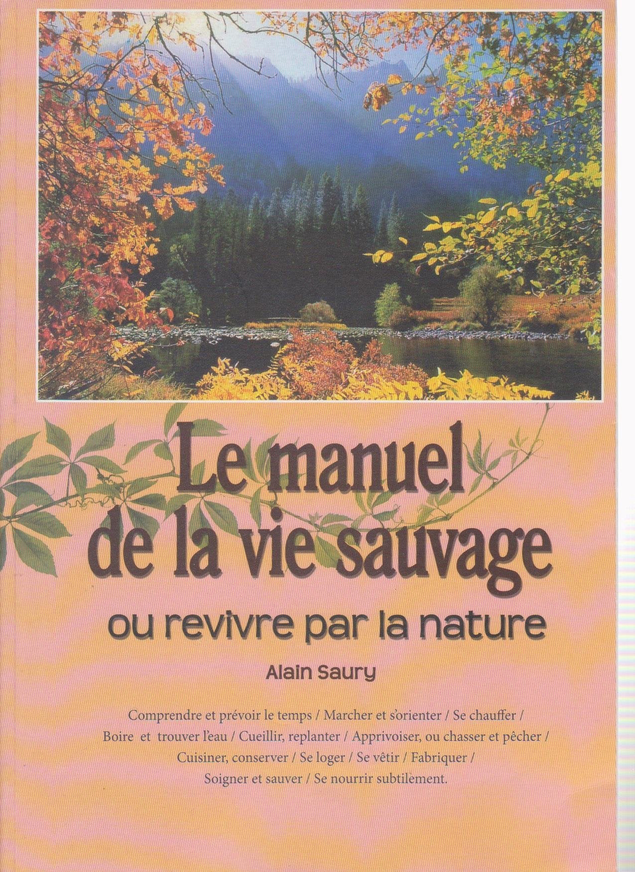 Le Manuel de la Vie Sauvage ou revivre par la nature. Books