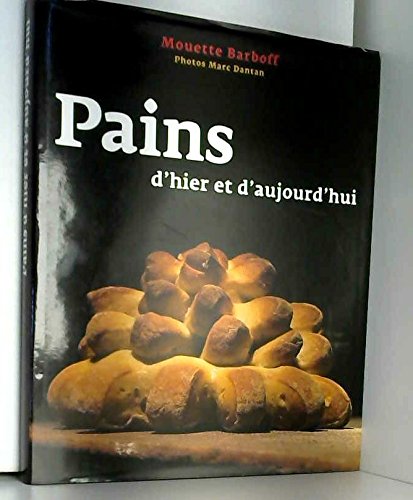 Pains d'hier et d'aujourd'hui Books