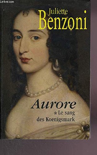 Le sang des Koenigsmark. 1. Aurore Books
