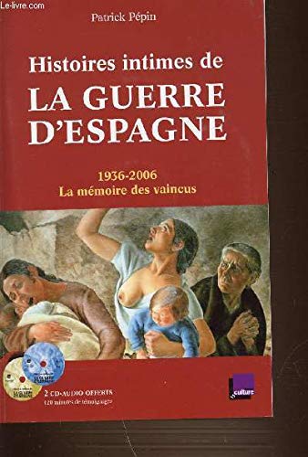 Histoires intimes de la guerre d'espagne book