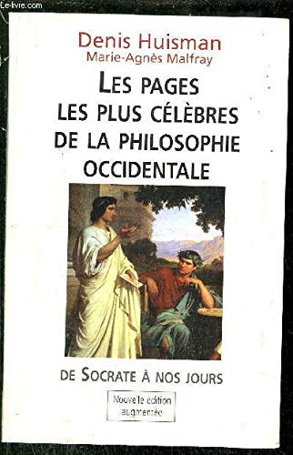 LES PAGES LES PLUS CELEBRES DE LA PHILOSOPHIE OCCIDENTALE DE SOCRATE A NOS JOURS Books