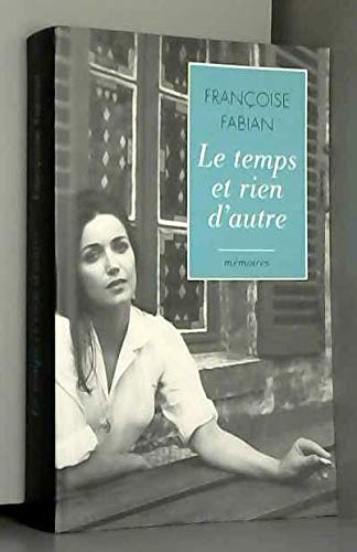 Le temps et rien d'autre : Mémoires Books