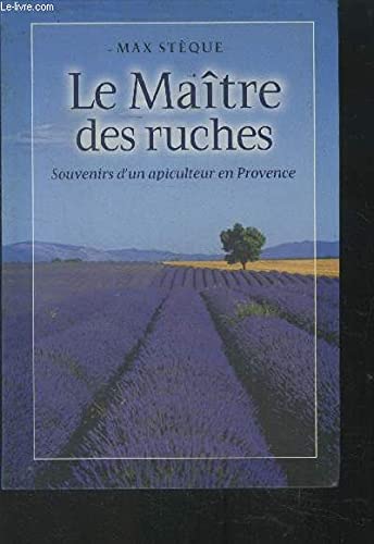 Le maître des ruches : Souvenirs d'un apiculteur en Provence Books