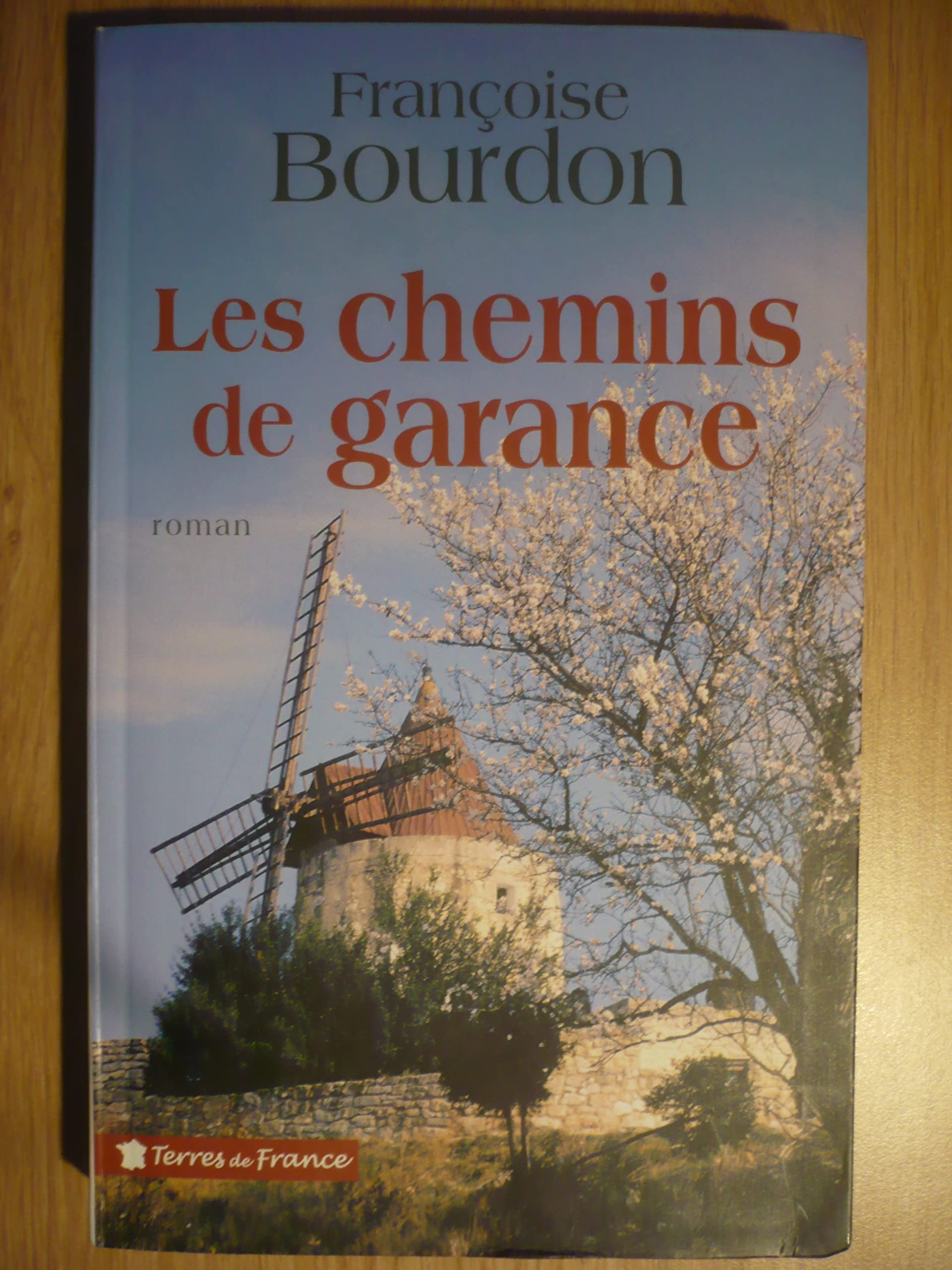 LES CHEMINS DE GARANCE de Françoise BOURDON - Books