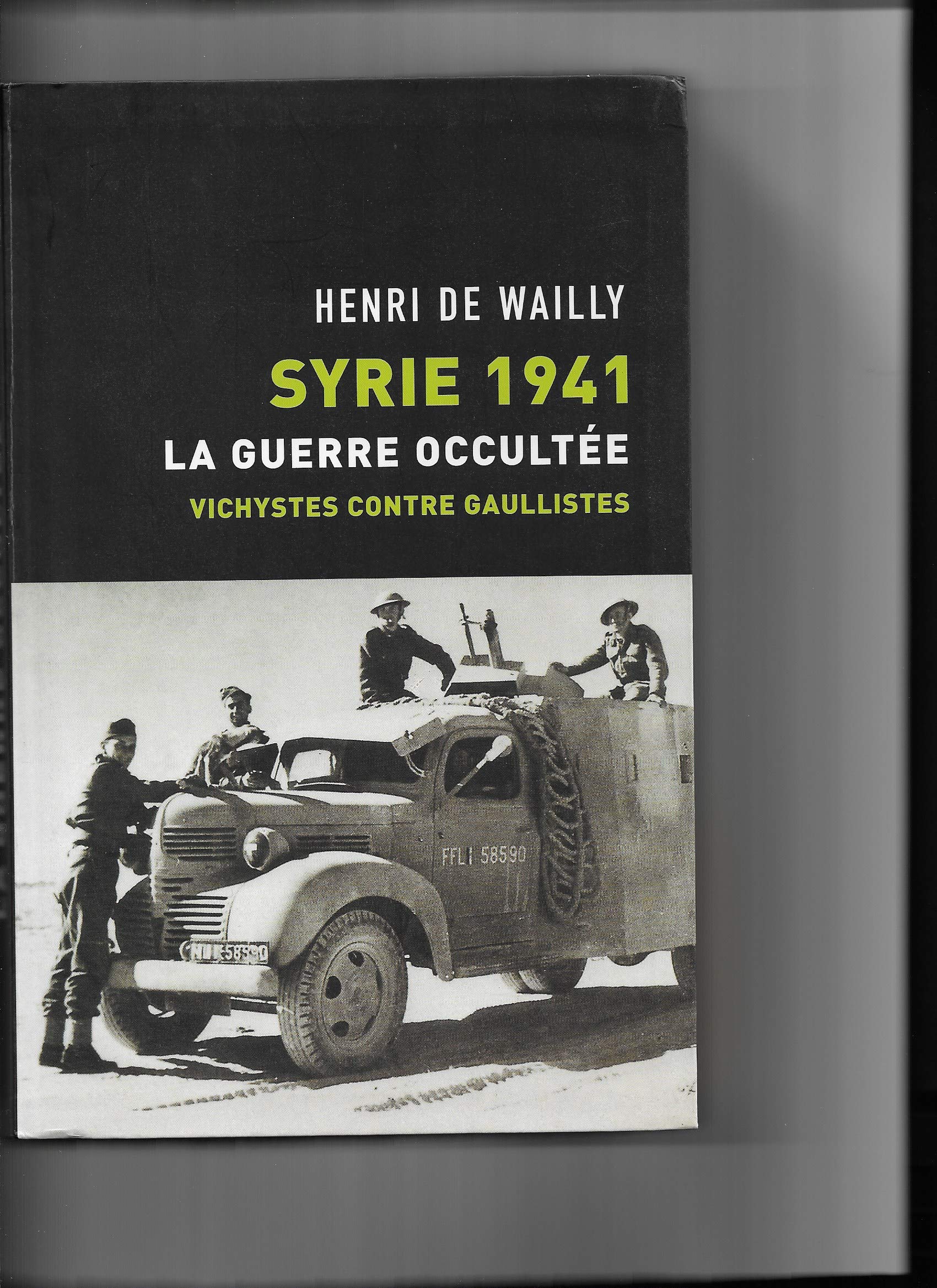 Syrie 1941 : Vichystes contre gaullistes Books
