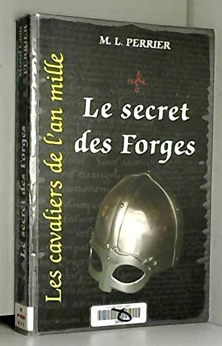 Le secret des forges : 946-974 (Les cavaliers de l'an mille) Books