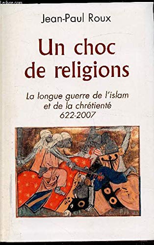 Un choc de religions : 622-2007 book